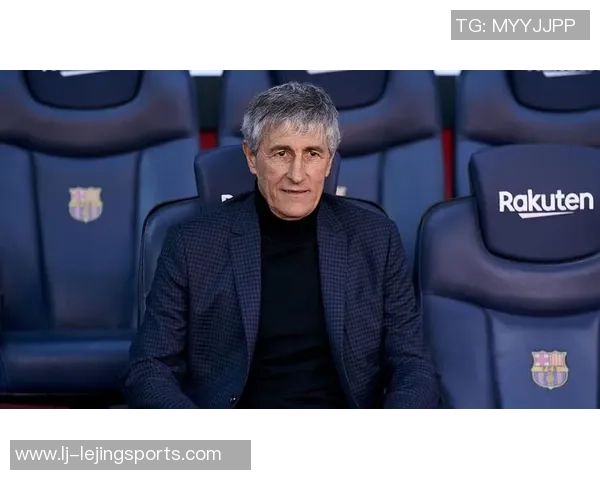 塞蒂恩执教生涯遭遇重创巴萨惨败拜仁国安接连失利